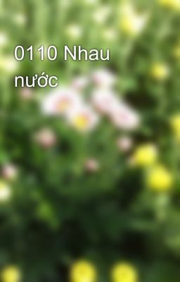 0110 Nhau nước