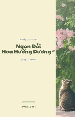 1:00 l Meow Amor 【JeongLee】 ༗ Ngọn Đồi Hoa Hướng Dương