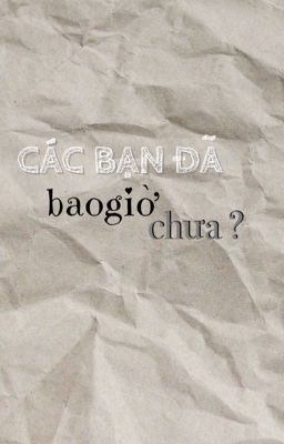 1118 | Các bạn đã bao giờ chưa?