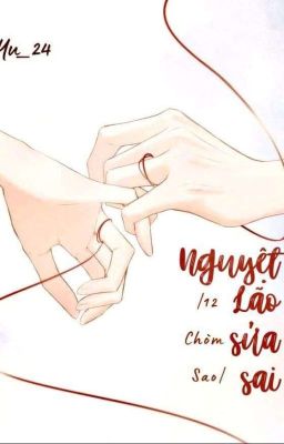 [12 Chòm Sao] Nguyệt Lão sửa sai