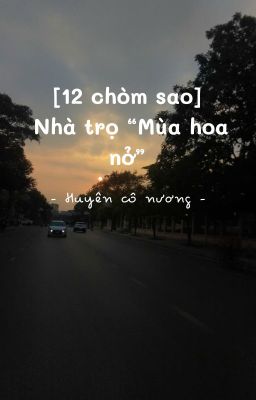 [12 chòm sao] Nhà trọ 