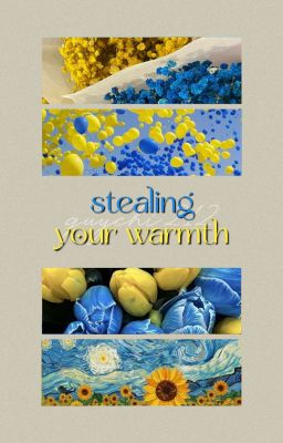 [12 chòm sao] ❃ Stealing Your Warmth