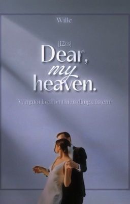 [12cs] Dear, my heaven