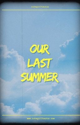 12cs; our last summer