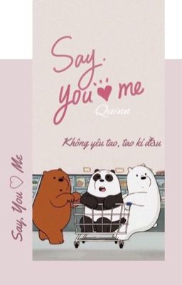 [12CS/text] Say, You ♡ Me