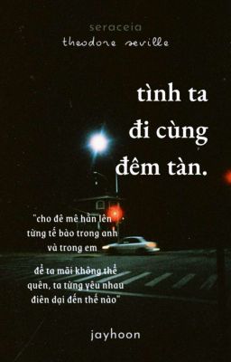 (16+) jayhoon ; tình ta đi cùng đêm tàn.