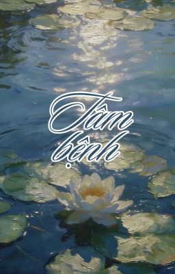2cs ✘ Tâm bệnh