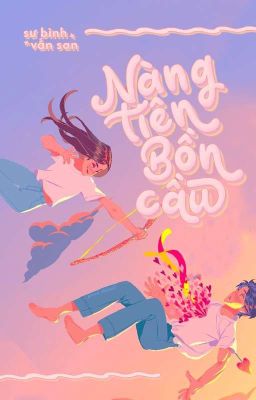 2csﾟ°☆ nàng tiên bồn cầu