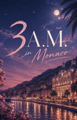 3 A.M in Monaco