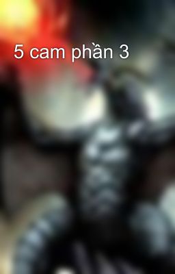 5 cam phần 3