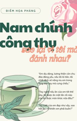 [5] [XONG/ĐM] Nam Chính Công Thụ Sao Lại Vì Tôi Mà Đánh Nhau?