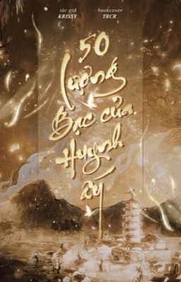 50 Lượng Bạc Của Huynh Ấy