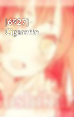 [6927] - Cigarette