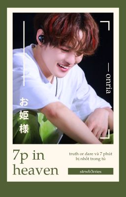 ━ 7p in heaven | onria