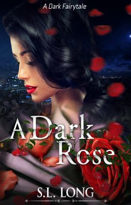 A Dark Rose (On Hold)