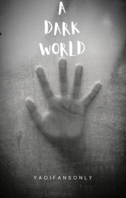 A Dark World