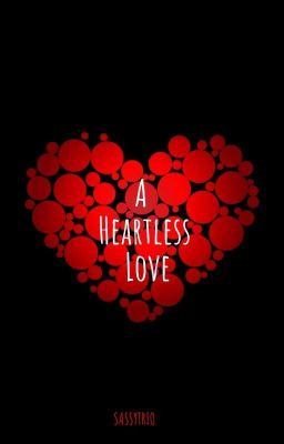 A Heartless Love