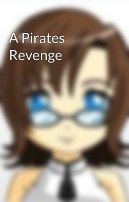 A Pirates Revenge