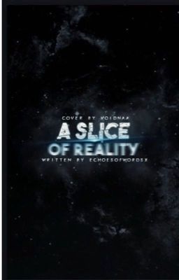 A Slice Of Reality