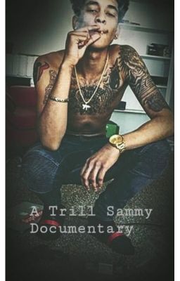 A Trill Sammy Documentary 🔥