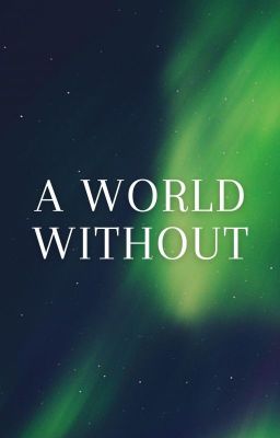A World Without