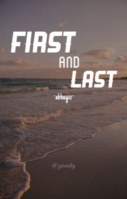 abbagio. first and last , [oneshot];