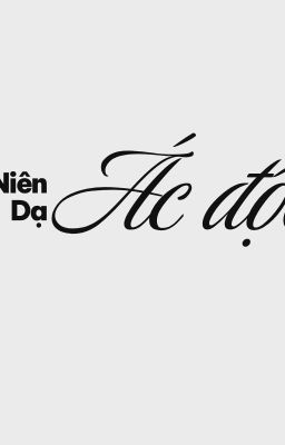 Ác độc [Thuần Việt]