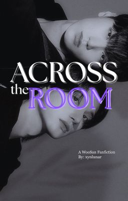 ACROSS THE ROOM • woosan