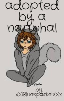 Adopted by a narwhal???