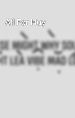 All For Huy