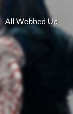 All Webbed Up