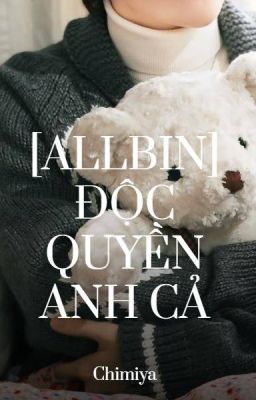 [AllBin]  Độc Quyền Anh Cả
