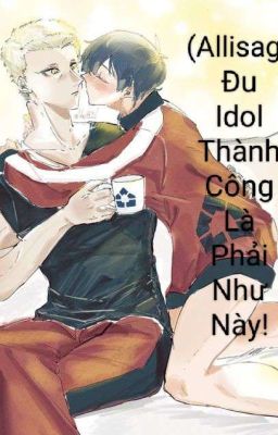 (AllIsagi) Đu Idol Thành Công Là Phải Như Này!