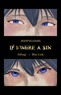 [AllIsagi] If I Were A Sin