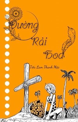 [AllNami/Oneshots] Đường Rải Hoa - Tiếu Lam Thanh Mặc