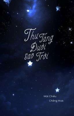 [AllSakura/WBk] Thư Tàng Dưới Sao Trời 
