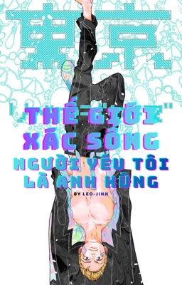 [AllTakemichi][Fanfic][TR] Thế Giới Xác Sống, Người Yêu Tôi Là Anh Hùng