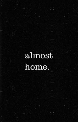 almost home.