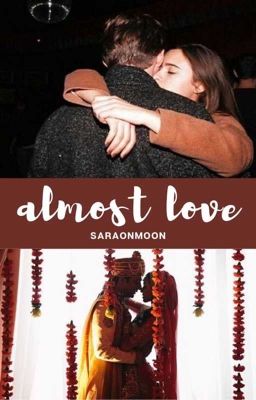 Almost Love (ON HOLD)