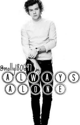 Always Alone (a Harry Styles AU)
