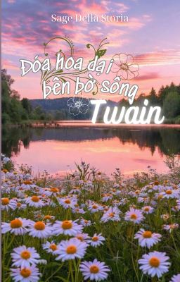 |Ame x France| Đóa hoa dại bên bờ sông Twain