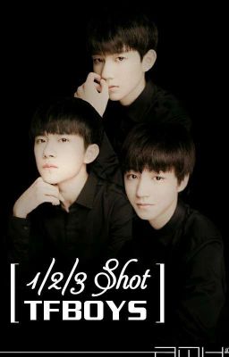 [AMH] [One, Two, Three shot] TFBOYS