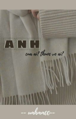 Anh? Của ai?