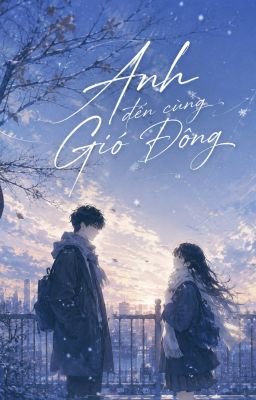 Anh Đến Cùng Gió Đông