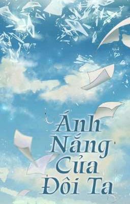 ÁNH NẮNG CỦA ĐÔI TA |•| M T - Á ng M ây |•|