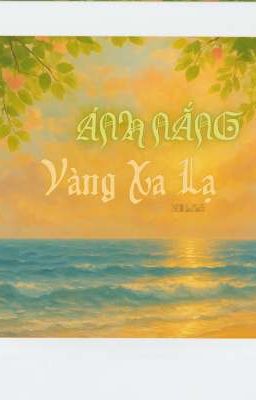 Ánh Nắng Vàng Xa Lạ...