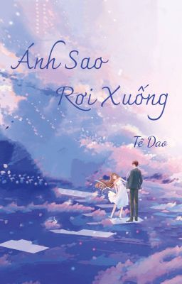 Ánh Sao Rơi Xuống - Tê Dao