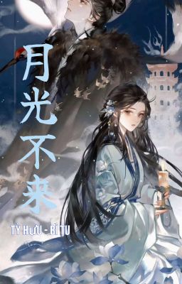 ÁNH TRĂNG KHÔNG ĐẾN