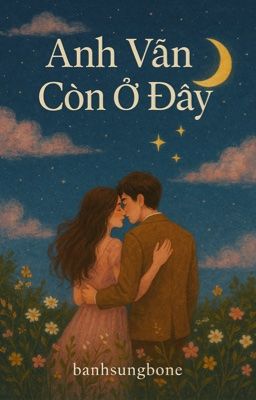 Anh Vẫn Còn Ở Đây