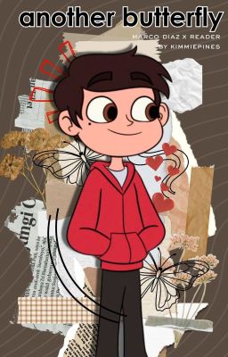 [✅️] Another Butterfly ☆ Marco Diaz x Reader